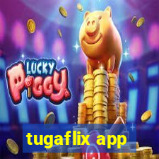 tugaflix app